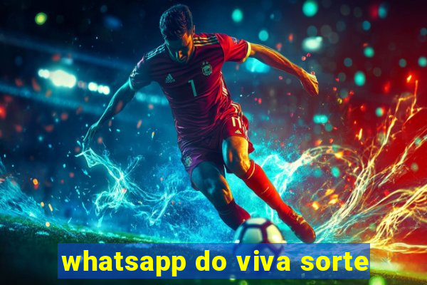 whatsapp do viva sorte